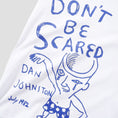Load image into Gallery viewer, Butter x Daniel Johnston Don't Be Scared T-Shirt White