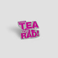 Load image into Gallery viewer, Lovenskate Drink Tea Get Rad Pin Badge