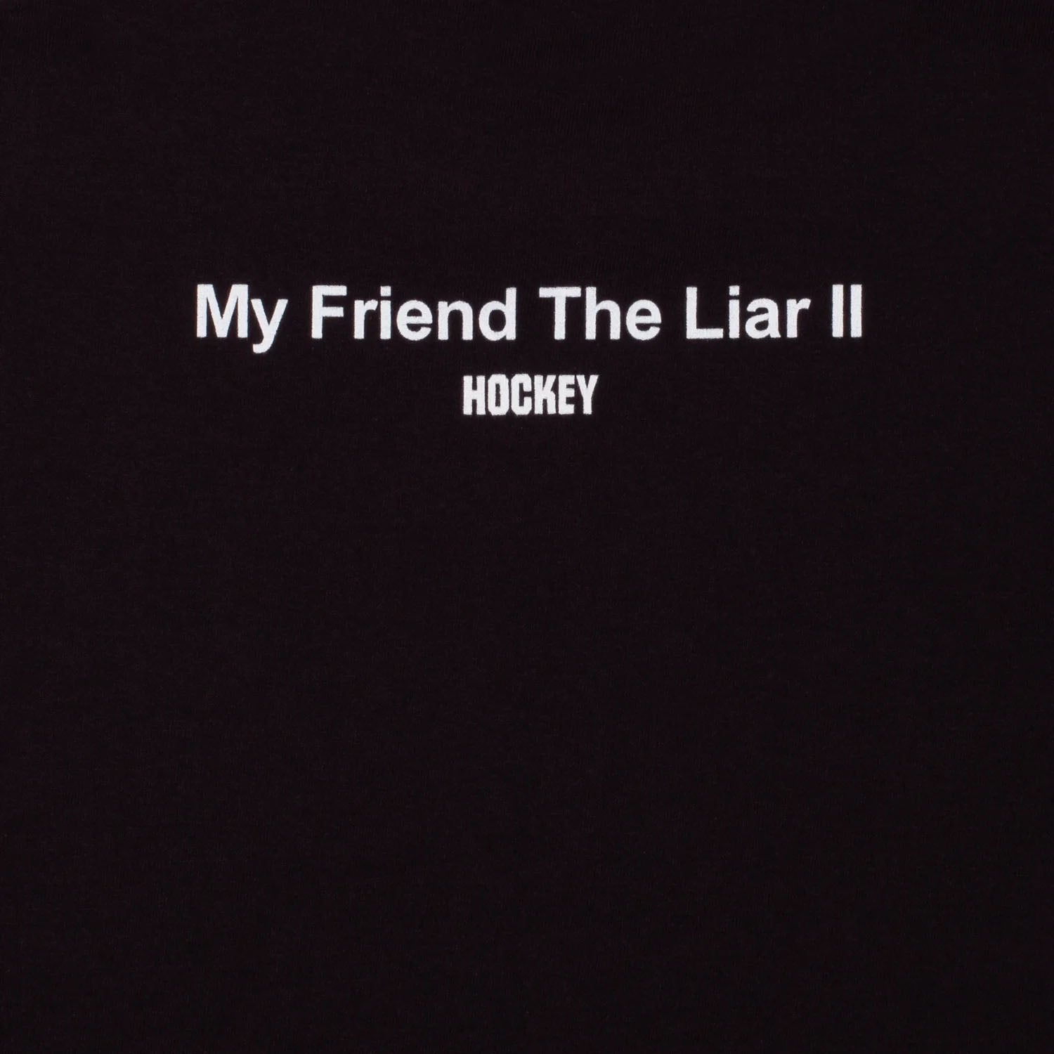 Hockey My Friend The Liar II Hood Black