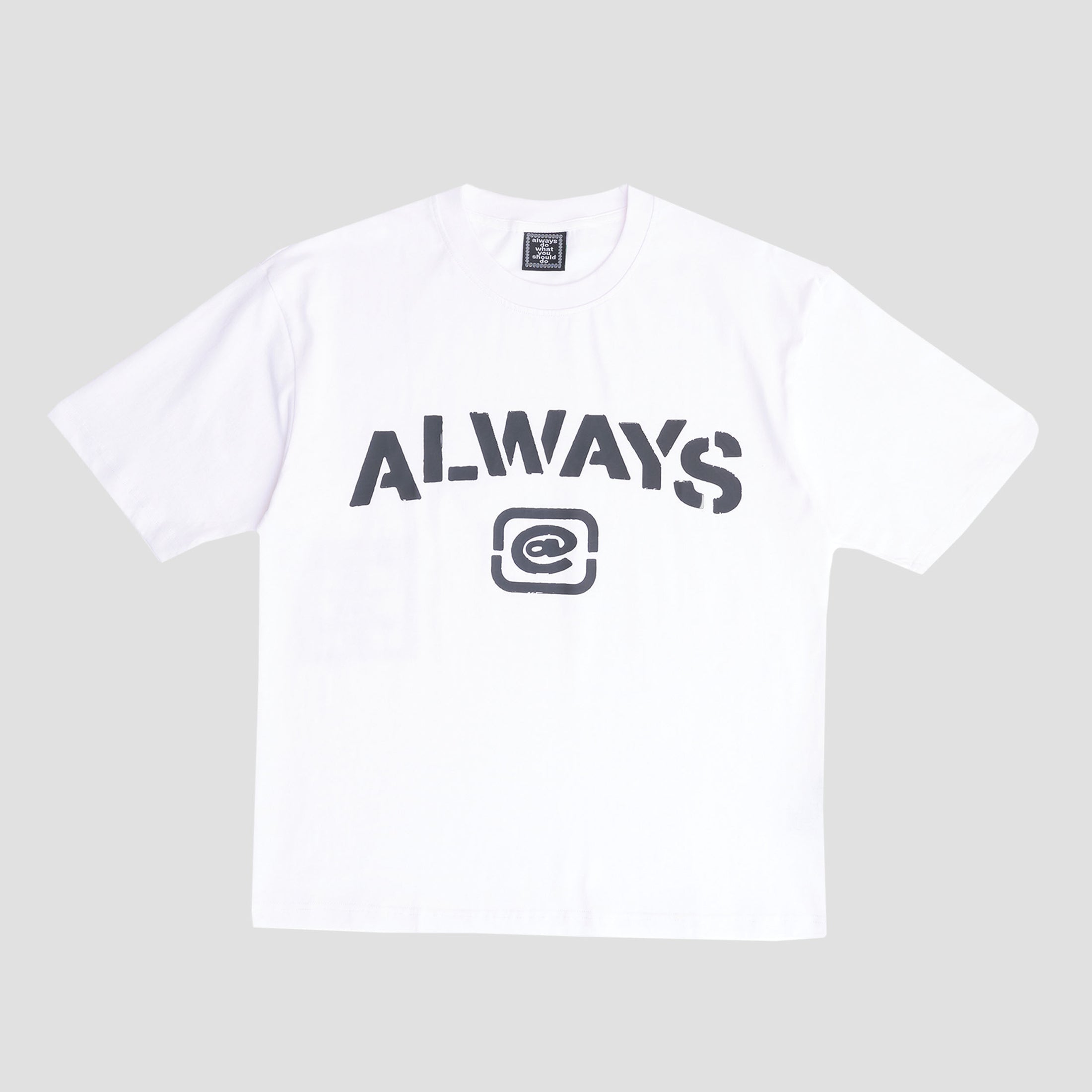 Always Stencil T-Shirt White