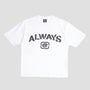 Always Stencil T-Shirt White