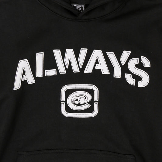 Always Stencil Pullover Hoodie Black