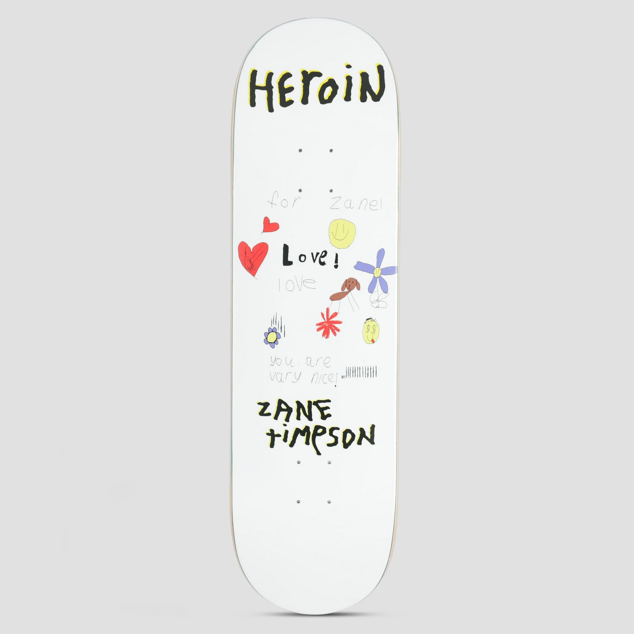 Heroin 9.0 Zane Timpson Very Nice Skateboard Deck