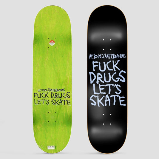 Heroin 8.75 F**k Drugs Skateboard Deck